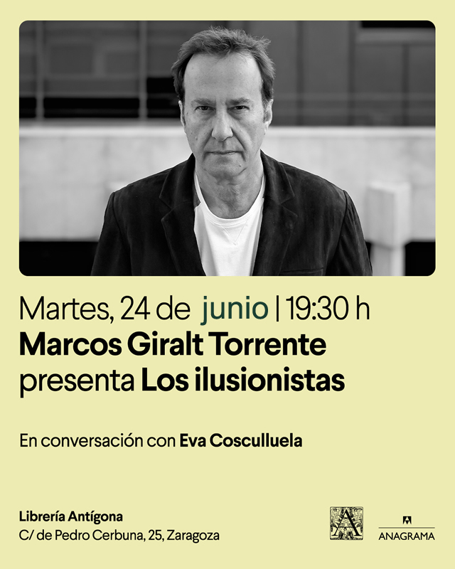 Marcos Giralt Torrente presenta 'Los ilusionistas'